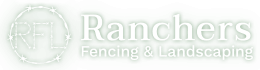 Ranchers Fencing & Landscaping