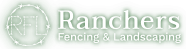 Ranchers Fencing & Landscaping